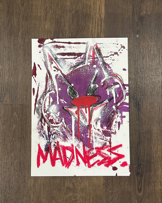 MADNESS.